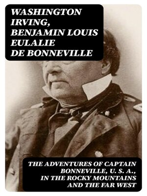 cover image of The Adventures of Captain Bonneville, U. S. A., in the Rocky Mountains and the Far West